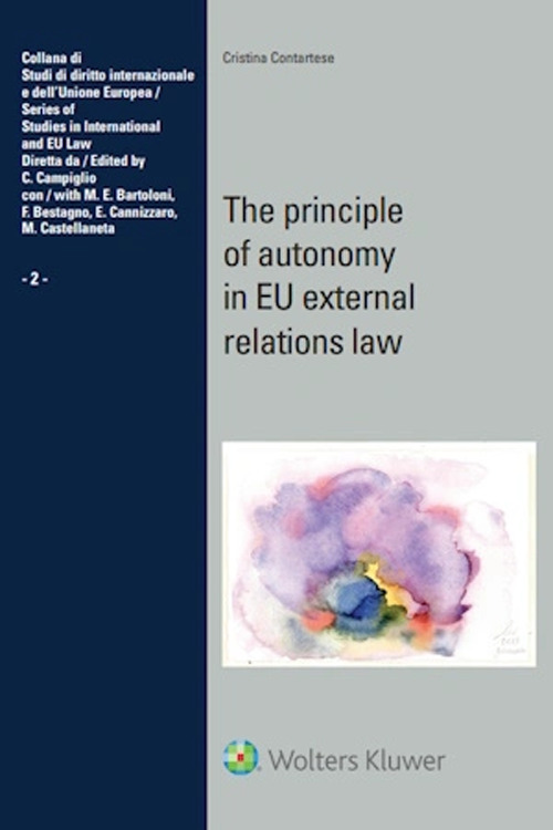 Libro principle of autonomy in EU external relations law di Cristina Contartese - ean 9788813390532 - CEDAM