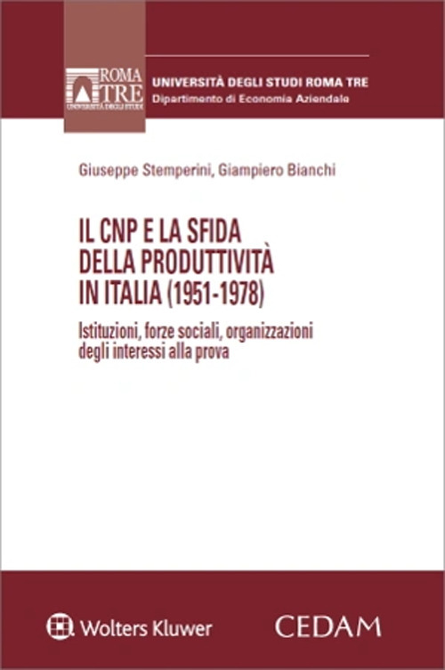Libro CNP e la sfida della produttività in Italia (1951-1978) di Giuseppe Stemperini; Giampiero Bianchi - ean 9788813390594 - CEDAM