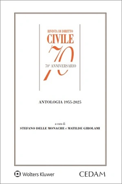 Libro Rivista di diritto civile 70° anniversario. Antologia 1955-2025 di Matilde Girolami - ean 9788813390761 - CEDAM