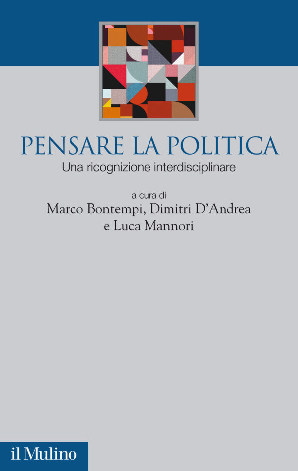 Libro Pensare la politica. Una ricognizione interdisciplinare di  - ean 9788815278470 - Il Mulino