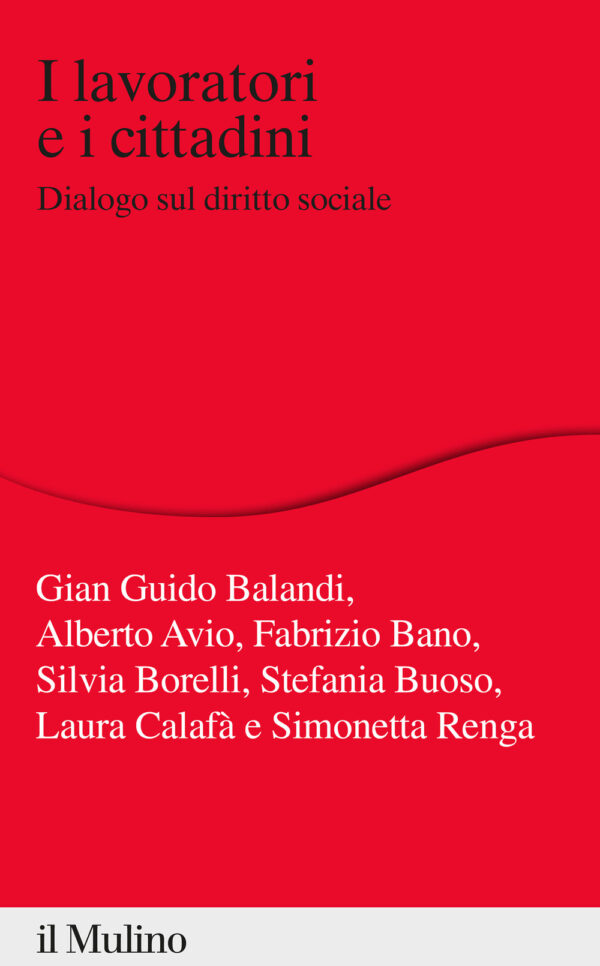 Libro lavoratori e i cittadini. Dialogo sul diritto sociale di  - ean 9788815283320 - Il Mulino