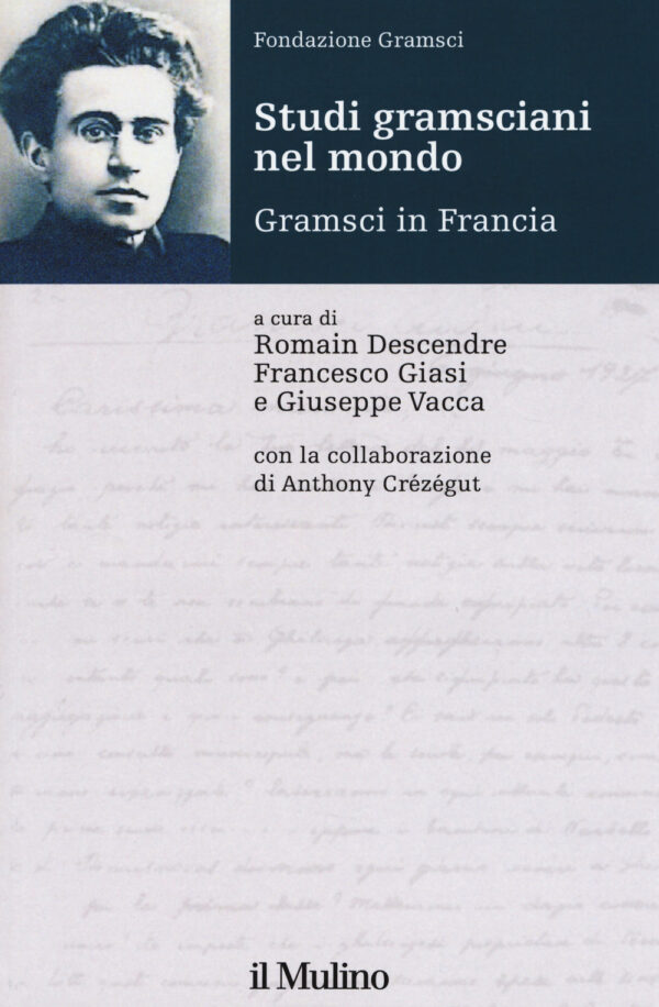 Libro Studi gramsciani nel mondo. Gramsci in Francia di  - ean 9788815283924 - Il Mulino