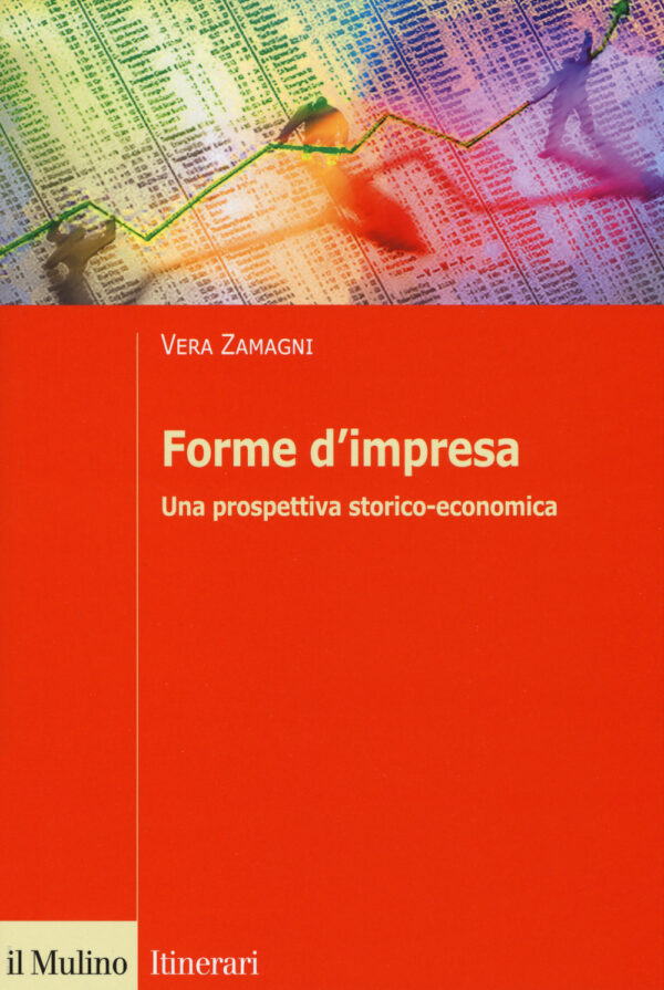Libro Forme d'impresa. Una prospettiva storico-economica di Vera Zamagni - ean 9788815284884 - Il Mulino