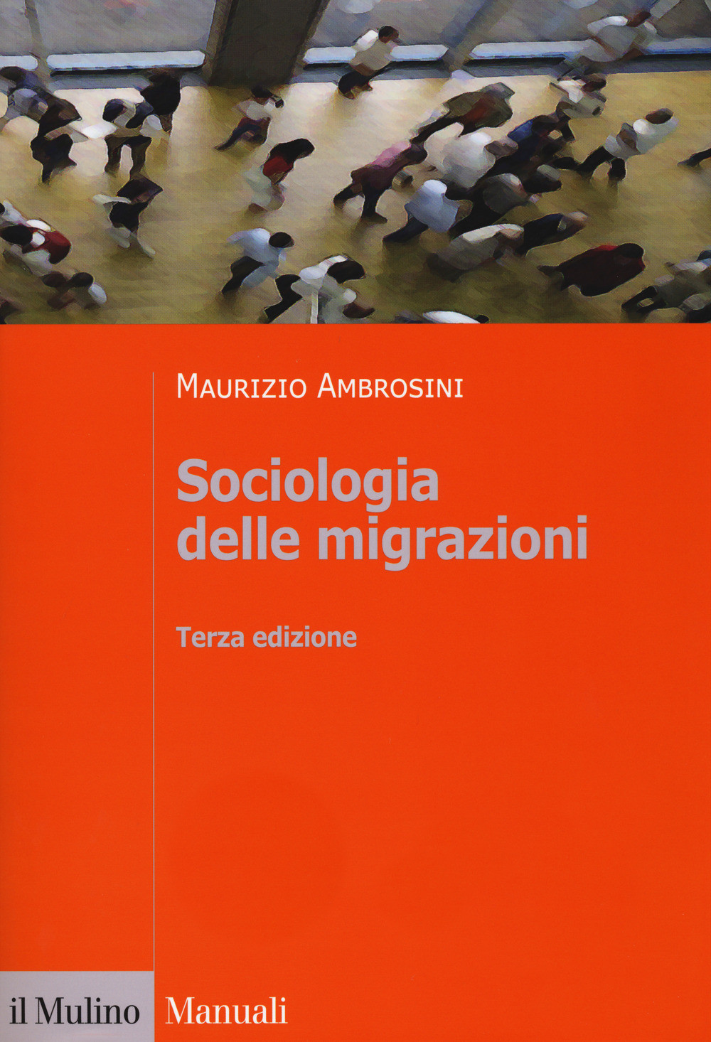 Libro Sociologia delle migrazioni di Maurizio Ambrosini - ean 9788815284914 - Il Mulino