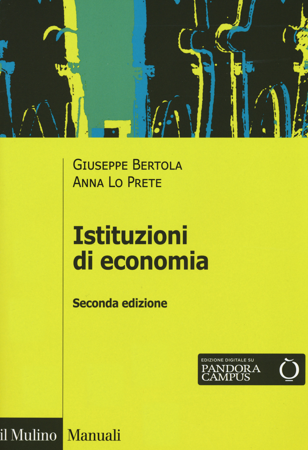 Libro Istituzioni di economia di Giuseppe Bertola; Anna Lo Prete - ean 9788815284969 - Il Mulino