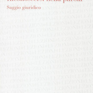 Libro Riconoscersi nella parola di Natalino Irti - ean 9788815285096 - Il Mulino