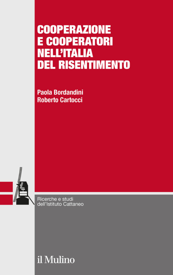 Libro Cooperazione e cooperatori nell'Italia del risentimento di Paola Bordandini; Roberto Cartocci - ean 9788815285331 - Il Mulino