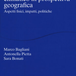 Libro cambiamento climatico in prospettiva geografica. Aspetti fisici