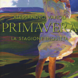 Libro Primavera. La stagione inquieta di Alessandro Vanoli - ean 9788815285898 - Il Mulino
