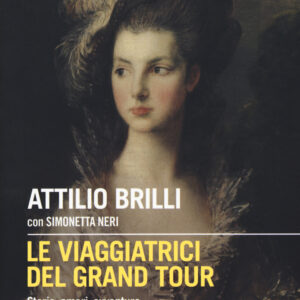 Libro viaggiatrici del Grand Tour. Storie