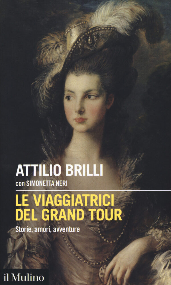 Libro viaggiatrici del Grand Tour. Storie