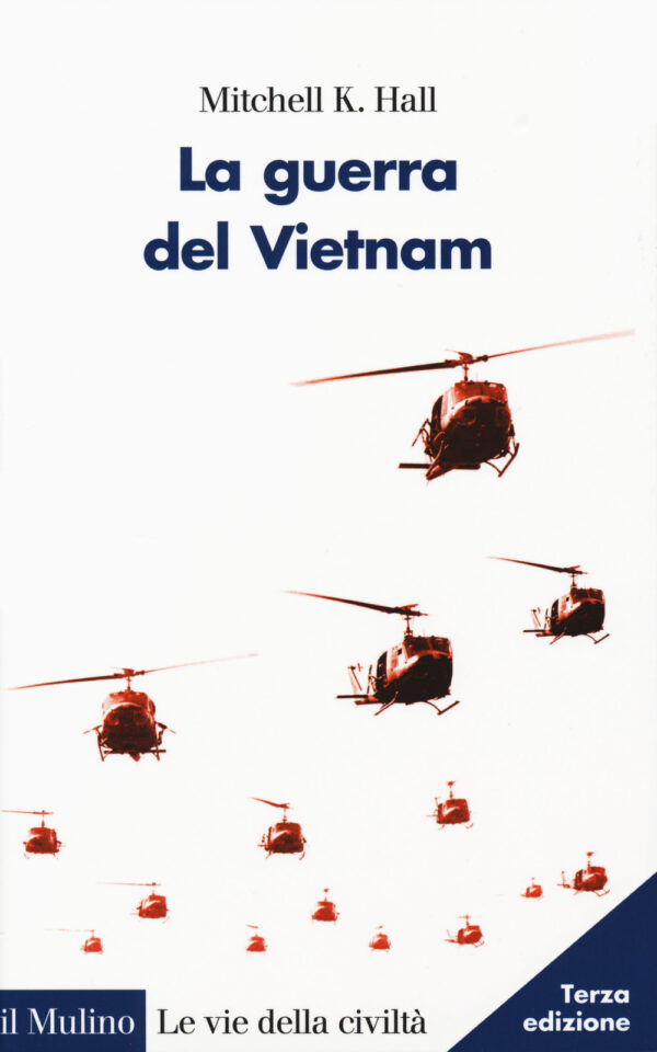 Libro guerra del Vietnam di Mitchell K. Hall - ean 9788815285973 - Il Mulino