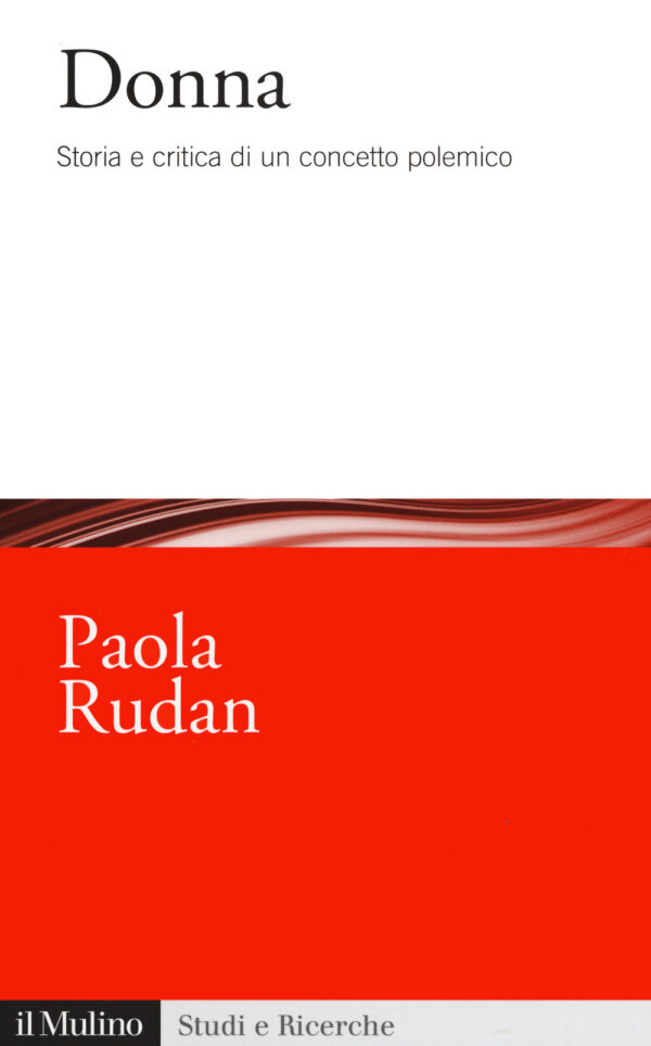 Libro Donna. Storia e critica di un concetto polemico di Paola Rudan - ean 9788815286031 - Il Mulino
