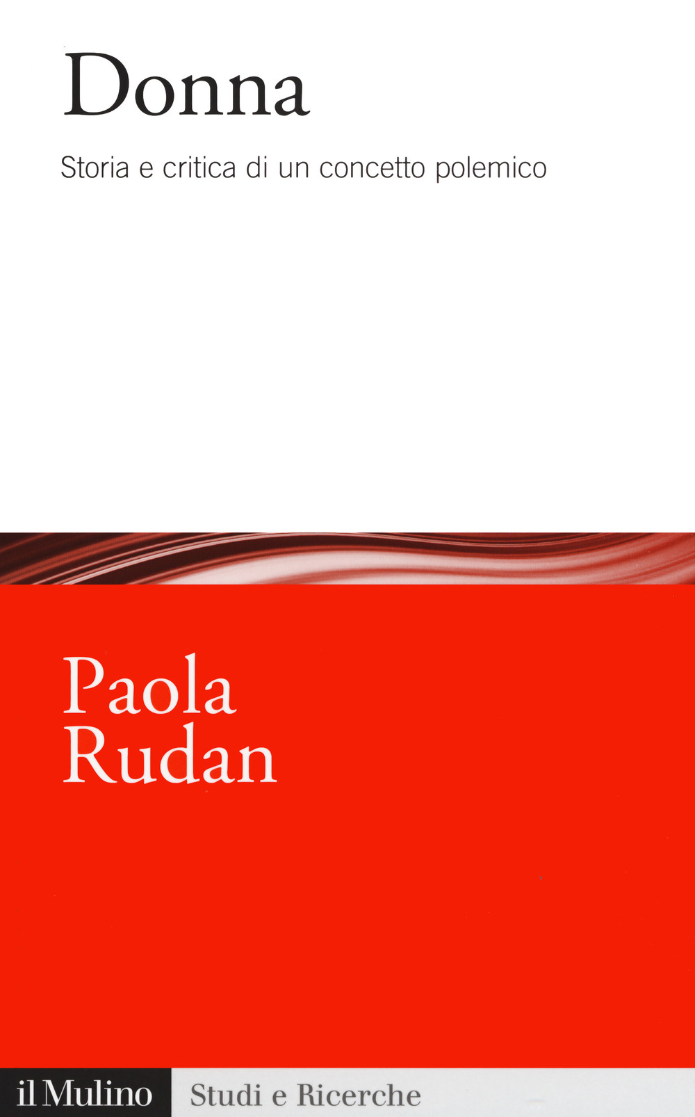 Libro Donna. Storia e critica di un concetto polemico di Paola Rudan - ean 9788815286031 - Il Mulino