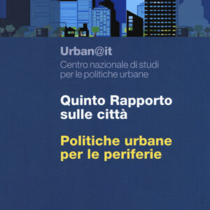 Libro Quinti rapporto sulle città. Politiche urbane per le periferie di  - ean 9788815286130 - Il Mulino