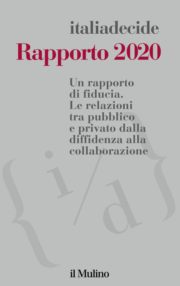 Libro Rapporto 2020. Un rapporto di fiducia. Le relazioni tra pubblico e privato dalla diffidenza alla collaborazione di  - ean 9788815286307 - Il Mulino