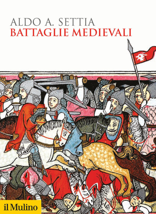 Libro Battaglie medievali di Aldo A. Settia - ean 9788815286444 - Il Mulino