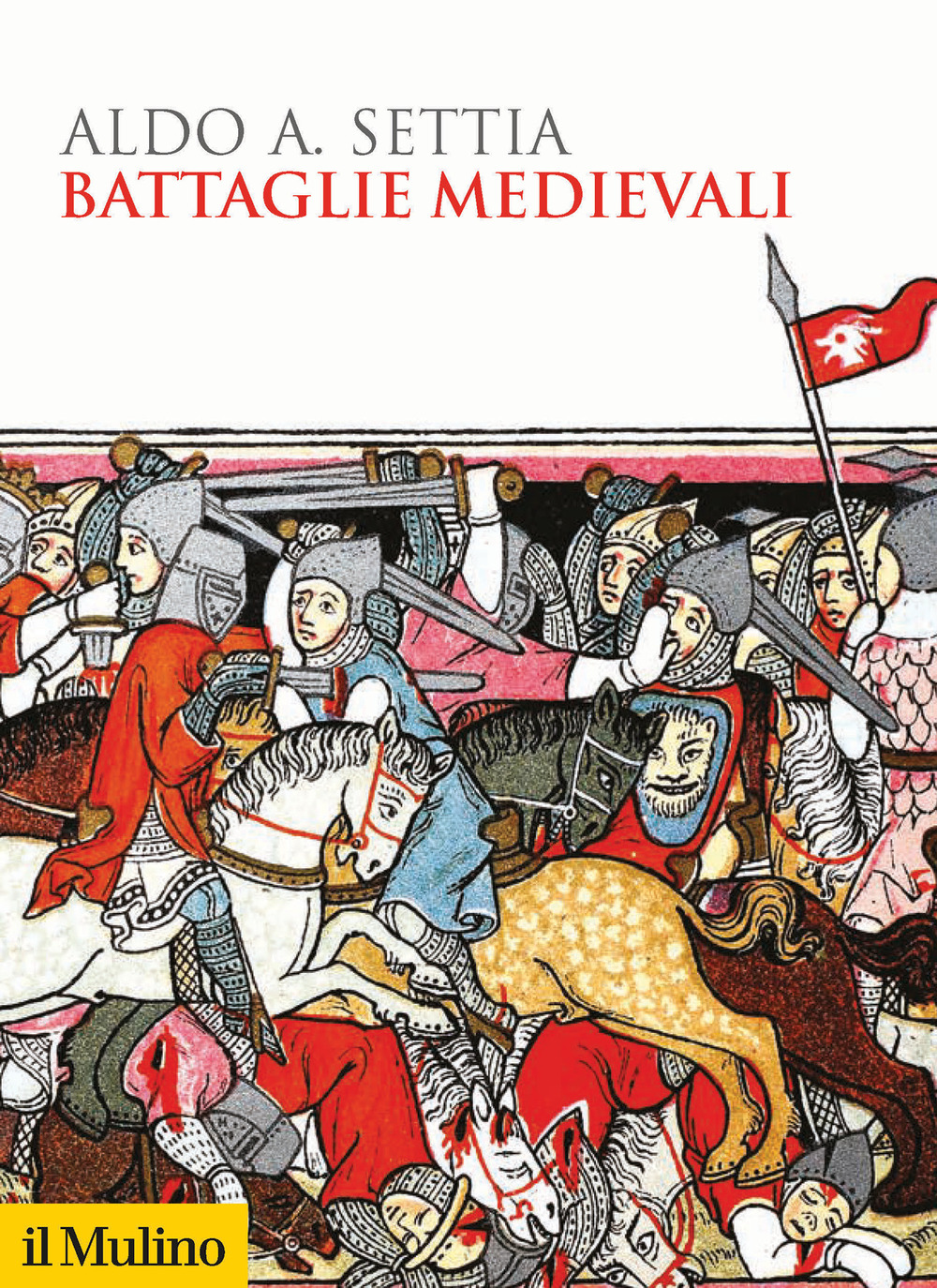 Libro Battaglie medievali di Aldo A. Settia - ean 9788815286444 - Il Mulino