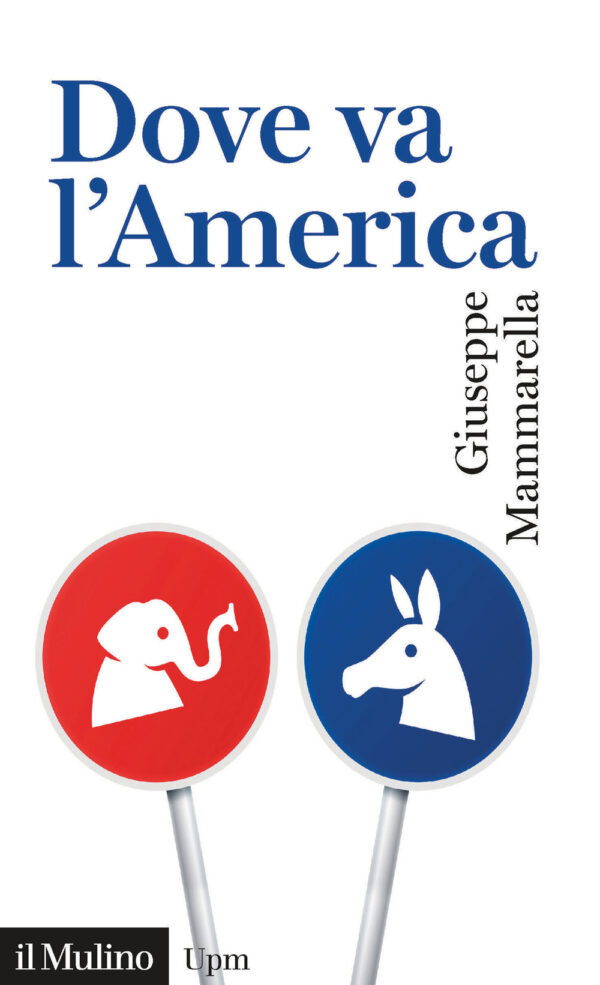 Libro Dove va l'America di Giuseppe Mammarella - ean 9788815286567 - Il Mulino