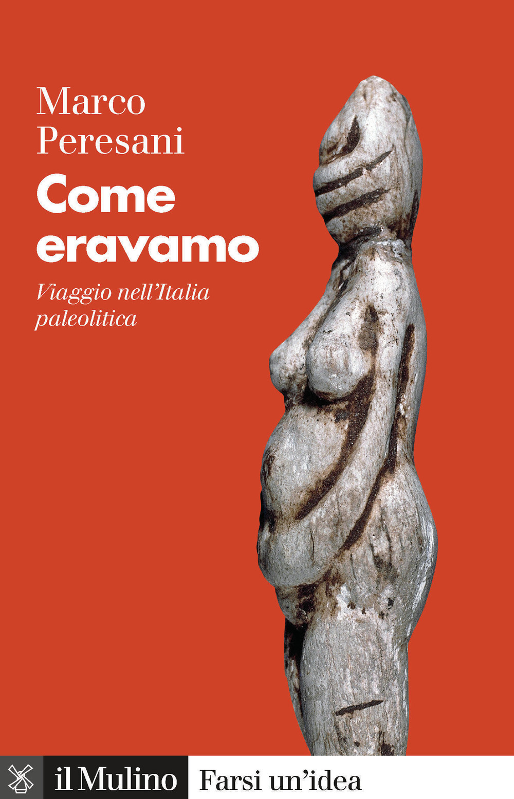 Libro Come eravamo. Viaggio nell'Italia paleolitica di Marco Peresani - ean 9788815286796 - Il Mulino