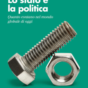 Libro stato e la politica. Quanto contano nel mondo globale di oggi di Paolo Pombeni - ean 9788815286802 - Il Mulino