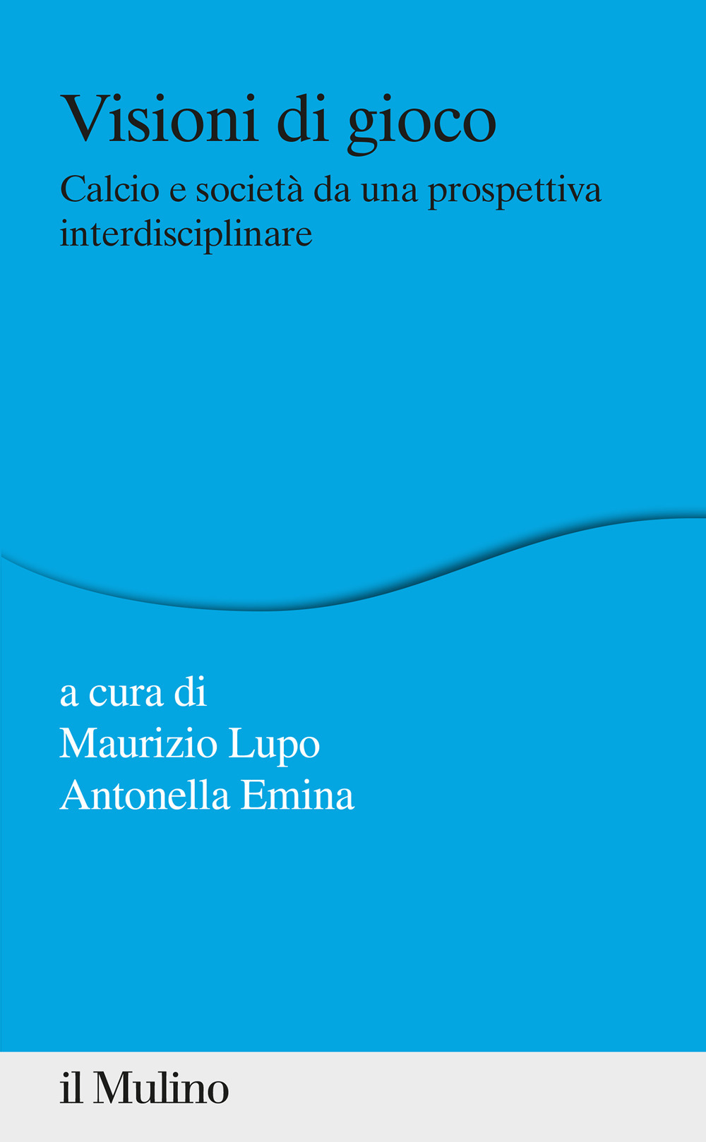 Libro Visioni di gioco. Calcio e società da una prospettiva interdisciplinare di  - ean 9788815286857 - Il Mulino