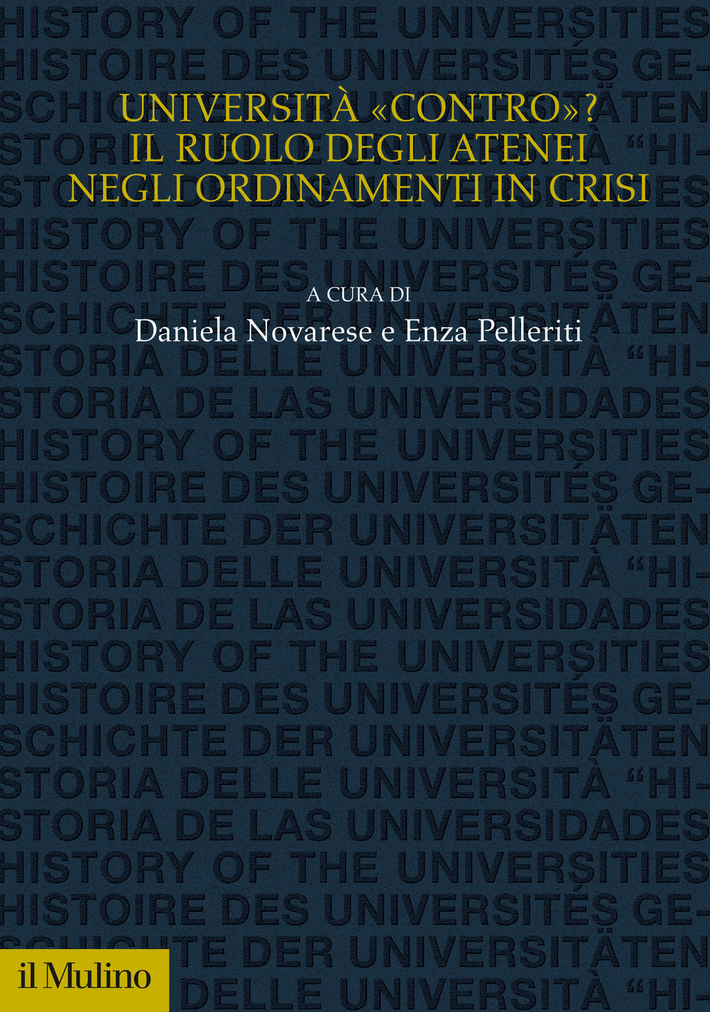 Libro Università «contro»? Il ruolo degli atenei negli ordinamenti in crisi di  - ean 9788815286895 - Il Mulino