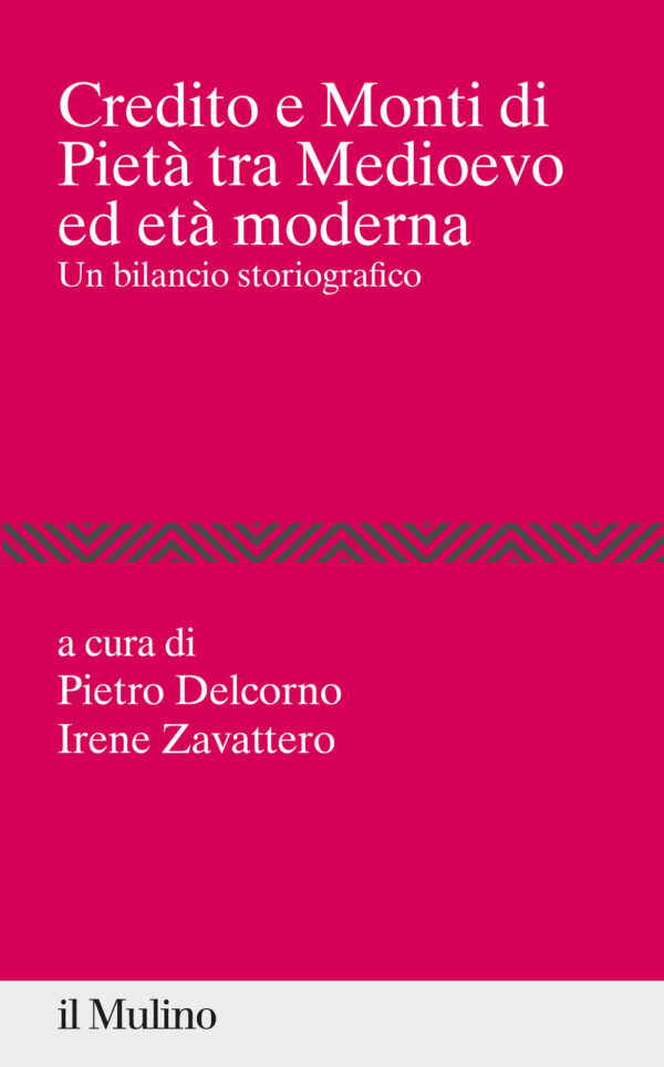 Libro Credito e Monti di Pietà tra Medioevo ed età moderna. Un bilancio storiografico di  - ean 9788815286932 - Il Mulino