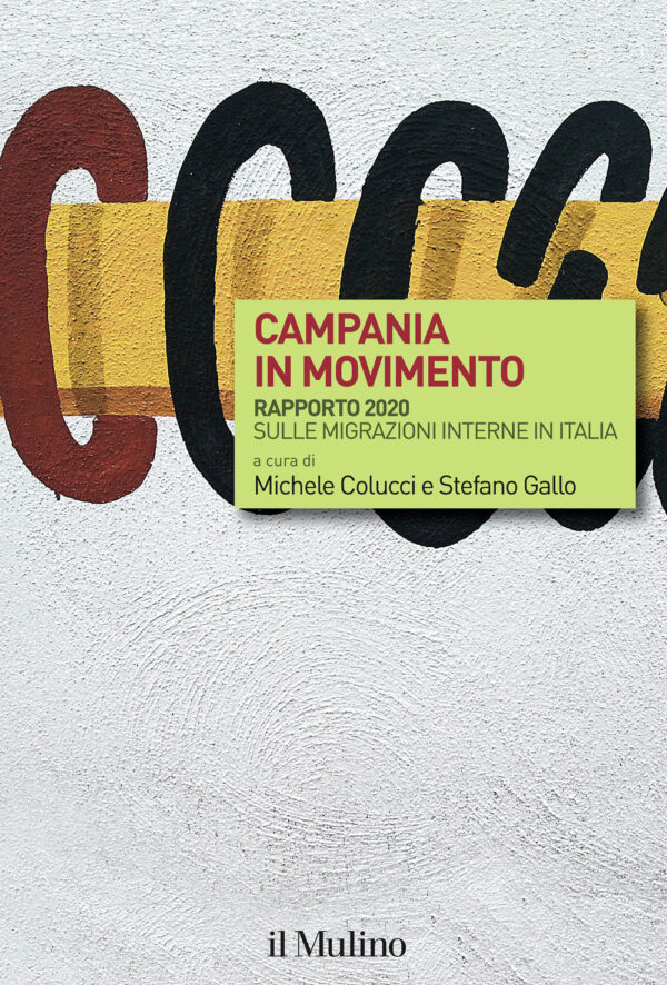 Libro Campania in movimento. Rapporto 2020 sulle migrazioni interne in Italia di  - ean 9788815287205 - Il Mulino
