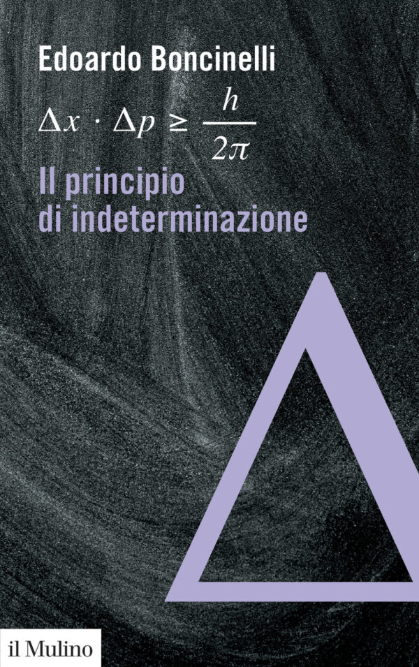 Libro principio di indeterminazione di Edoardo Boncinelli - ean 9788815287342 - Il Mulino