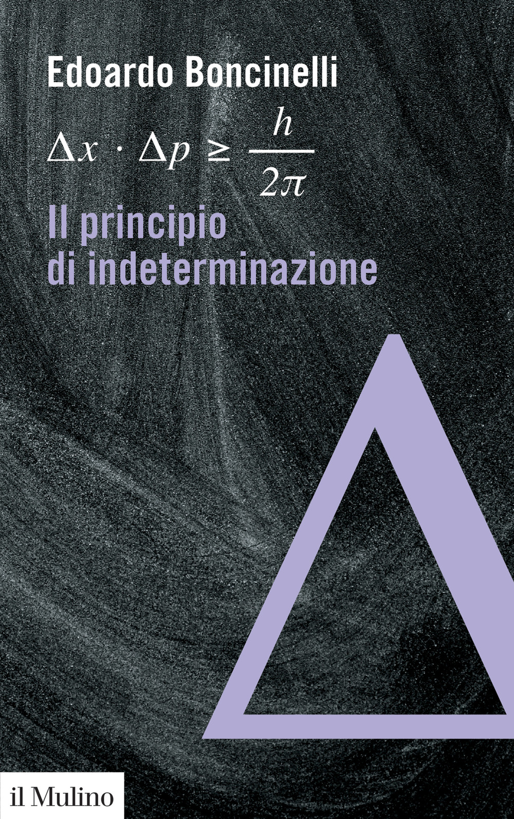 Libro principio di indeterminazione di Edoardo Boncinelli - ean 9788815287342 - Il Mulino