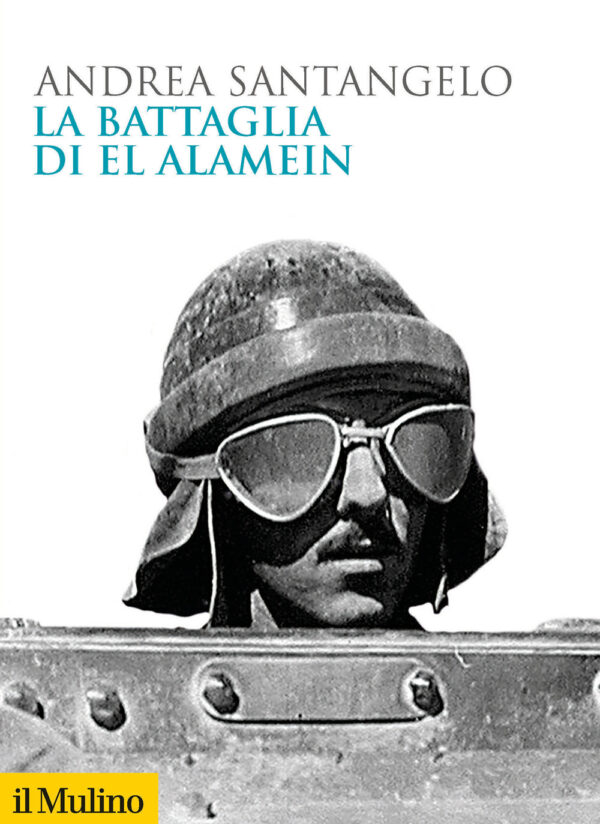 Libro battaglia di El Alamein di Andrea Santangelo - ean 9788815287373 - Il Mulino