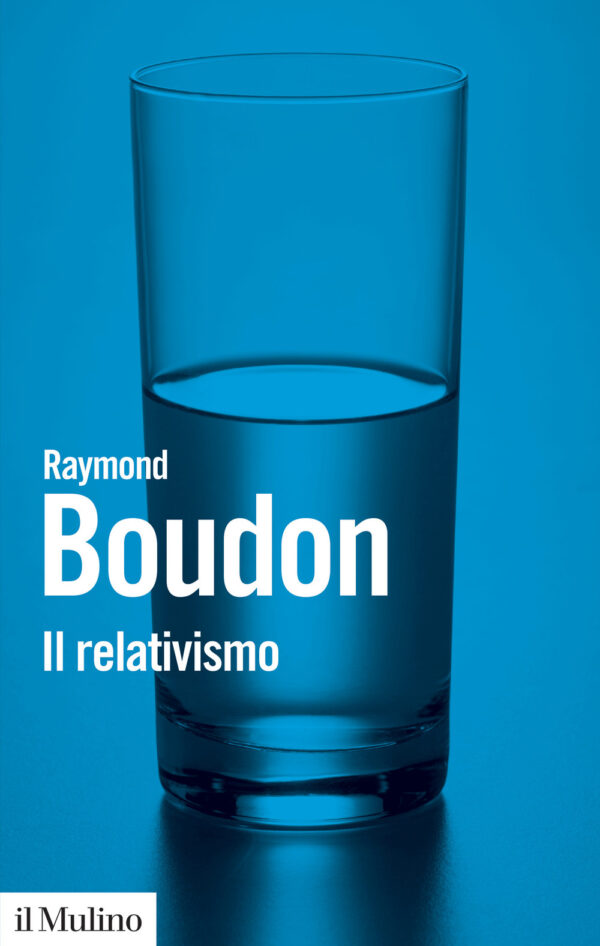 Libro relativismo di Raymond Boudon - ean 9788815287564 - Il Mulino
