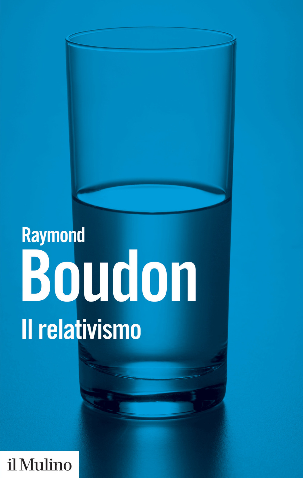 Libro relativismo di Raymond Boudon - ean 9788815287564 - Il Mulino