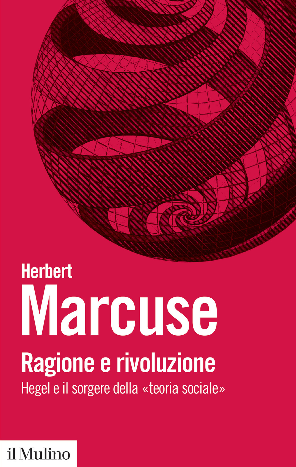Libro Ragione e rivoluzione. Hegel e il sorgere della «Teoria sociale» di Herbert Marcuse - ean 9788815287571 - Il Mulino