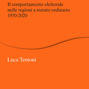 Libro elezioni regionali in Italia. Il comportamento elettorale nelle regioni a statuto ordinario 1970-2020 di Luca Tentoni - ean 9788815287601 - Il Mulino