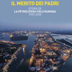 Libro merito dei padri. Storia de La Petrolifera Italo Rumena 1920-2020 di Tito Menzani; Emilio Ottolenghi; Guido Ottolenghi - ean 9788815287656 - Il Mulino