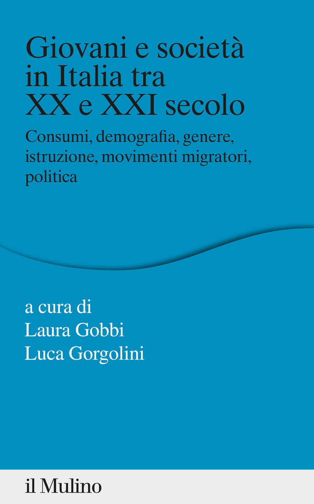 Libro Giovani e società in Italia tra XX e XXI secolo. Consumi