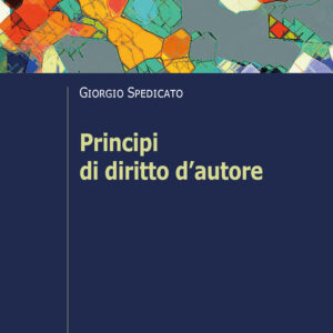 Libro Principi di diritto d'autore di Giorgio Spedicato - ean 9788815287670 - Il Mulino