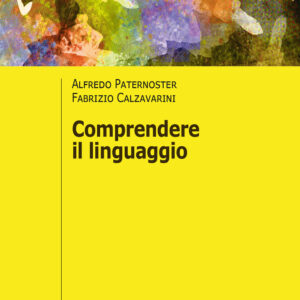 Libro Comprendere il linguaggio di Alfredo Paternoster; Valentina Pisanty - ean 9788815287717 - Il Mulino