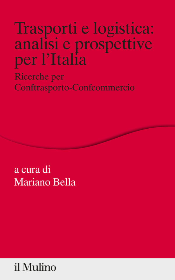 Libro Trasporti e logistica: analisi e prospettive per l'Italia. Ricerche per Conftrasporto-Confcommercio di  - ean 9788815287748 - Il Mulino