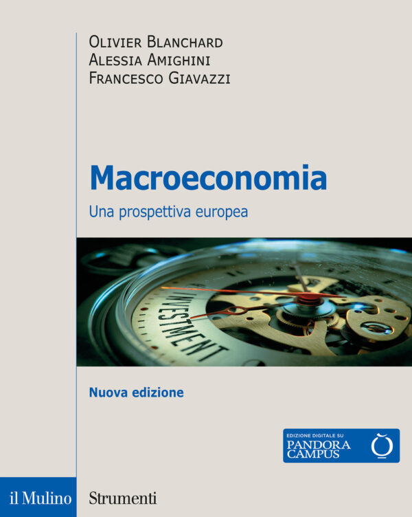 Libro Macroeconomia. Una prospettiva europea di Olivier Blanchard; Alessia Amighini; Francesco Giavazzi - ean 9788815287823 - Il Mulino