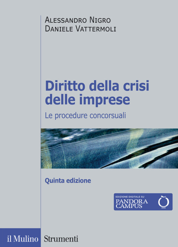 Libro Diritto della crisi delle imprese. Le procedure concorsuali di Alessandro Nigro; Daniele Vattermoli - ean 9788815287847 - Il Mulino