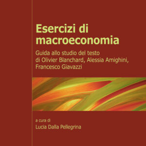 Libro Esercizi di macroeconomia. Guida allo studio del testo di Olivier Blanchard