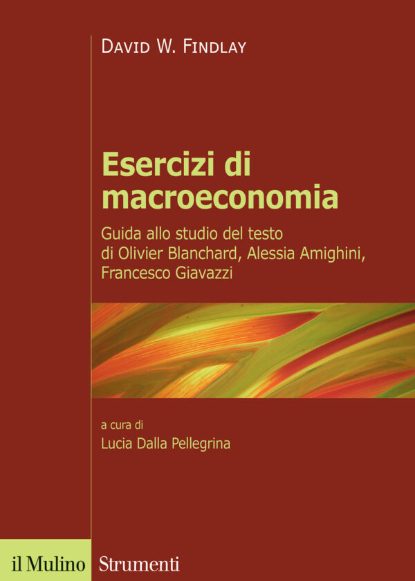 Libro Esercizi di macroeconomia. Guida allo studio del testo di Olivier Blanchard