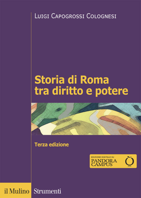 Libro Storia di Roma tra diritto e potere. La formazione di un ordinamento giuridico di Luigi Capogrossi Colognesi - ean 9788815287878 - Il Mulino