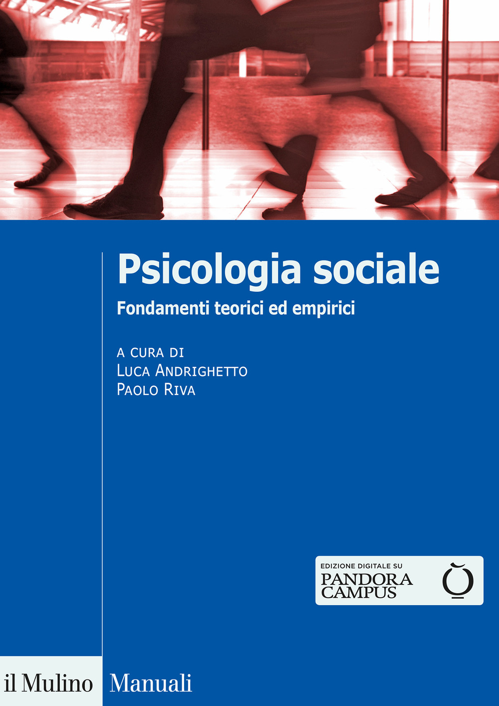 Libro Psicologia sociale. Fondamenti teorici ed empirici di  - ean 9788815287946 - Il Mulino