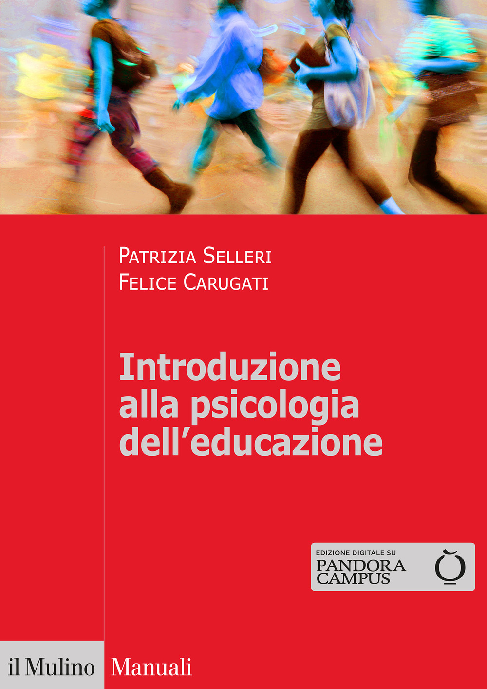 Libro Introduzione alla psicologia dell'educazione di Patrizia Selleri; Felice Carugati - ean 9788815287953 - Il Mulino