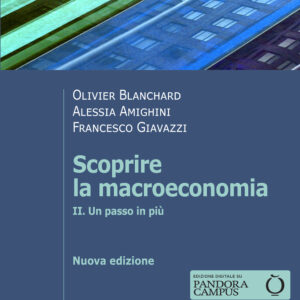 Libro Scoprire la macroeconomia di Olivier Blanchard; Alessia Amighini; Francesco Giavazzi - ean 9788815290175 - Il Mulino