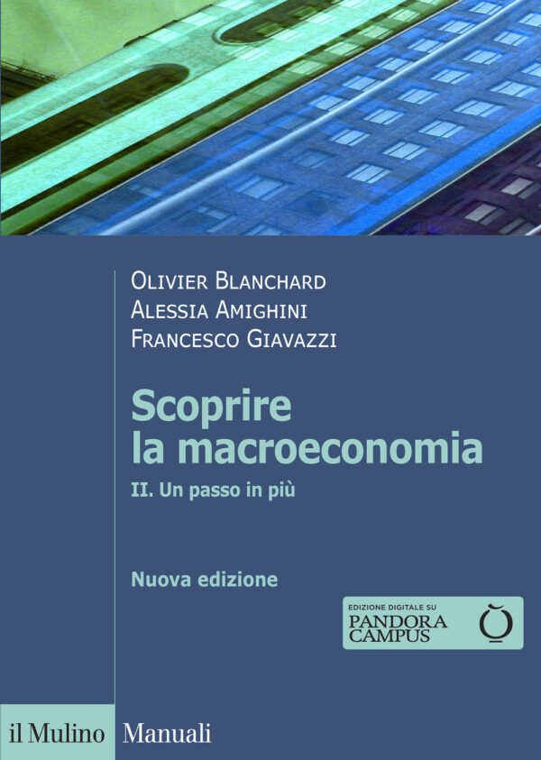 Libro Scoprire la macroeconomia di Olivier Blanchard; Alessia Amighini; Francesco Giavazzi - ean 9788815290175 - Il Mulino